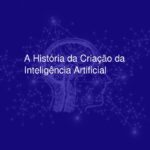 Quando a Inteligência Artificial Surgiu no Brasil?