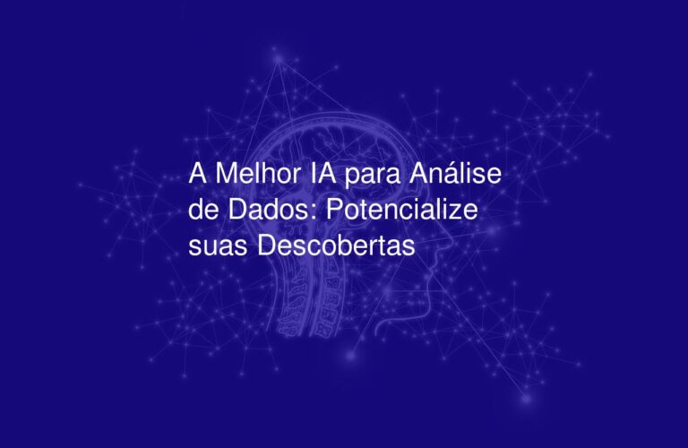 A Melhor IA para Análise de Dados: Potencialize suas Descobertas