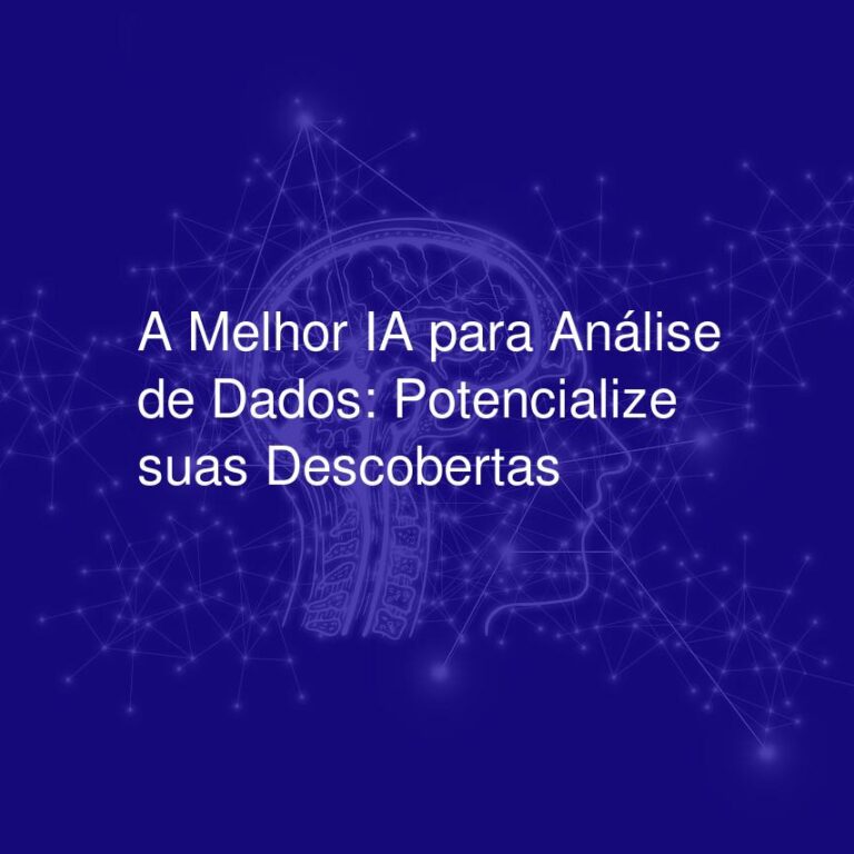 A Melhor IA para Análise de Dados: Potencialize suas Descobertas