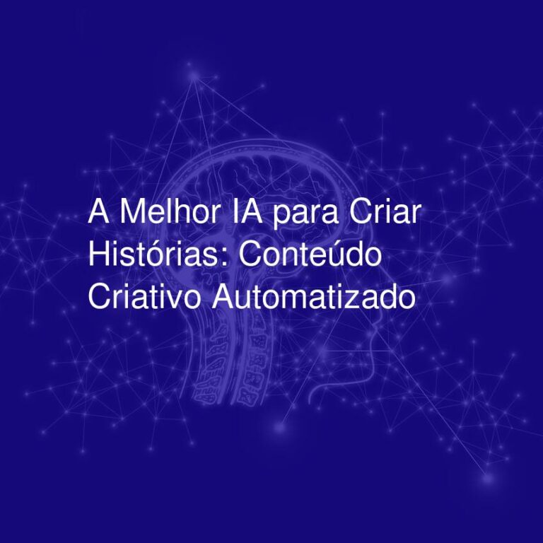 A Melhor IA para Criar Histórias: Conteúdo Criativo Automatizado