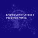 Quem Criou a Inteligência Artificial? Origens e Inventores