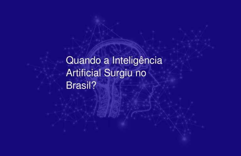 Quando a Inteligência Artificial Surgiu no Brasil?